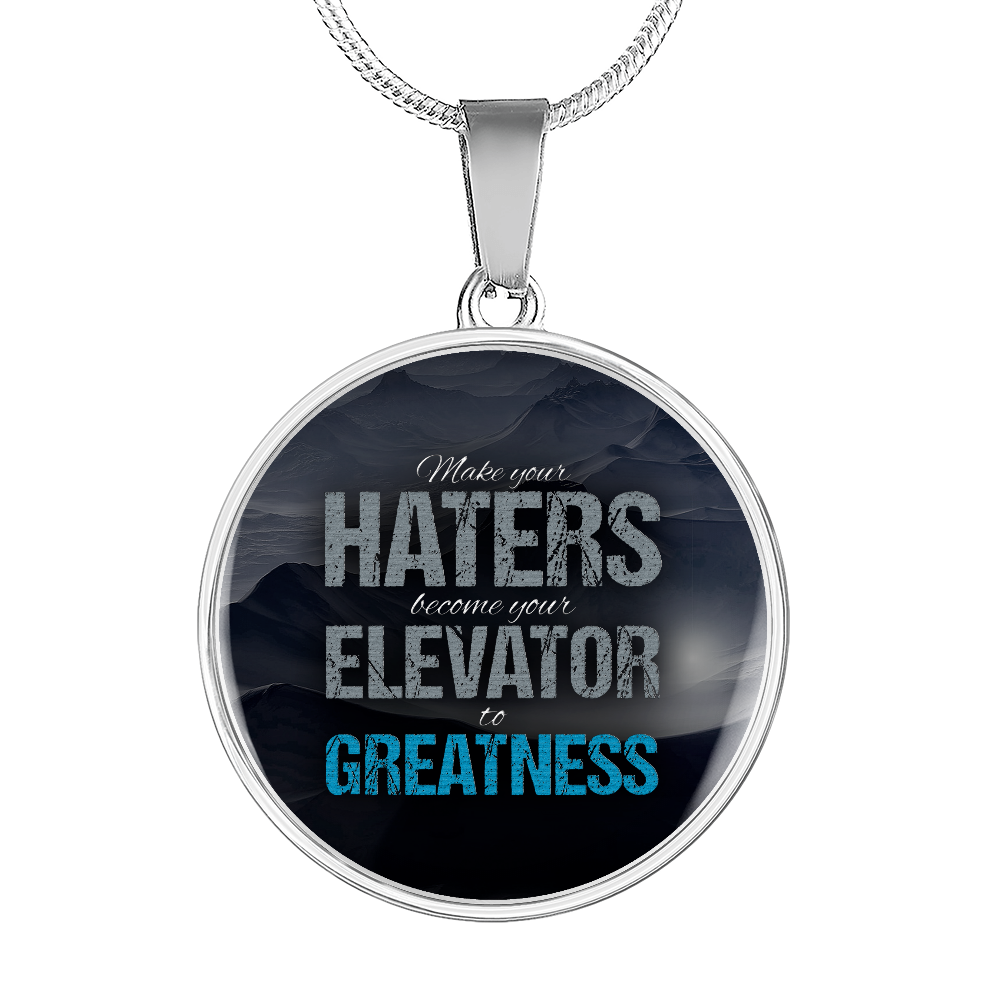 Make Your Haters Become Your Elevator To Greatness