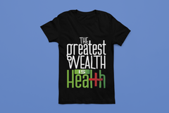 The Greatest Wealth is Health