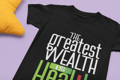 The Greatest Wealth is Health