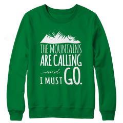 The Mountains Are Calling I Must Go