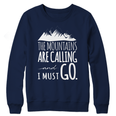 The Mountains Are Calling I Must Go