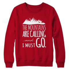 The Mountains Are Calling I Must Go