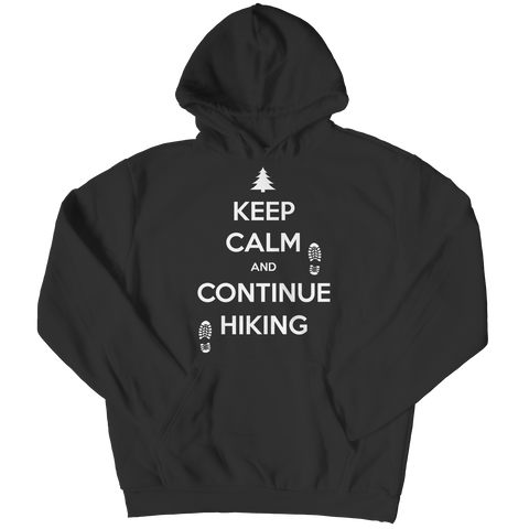 Keep Calm And Continue Hiking