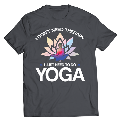 Don't Need Therapy Just Yoga