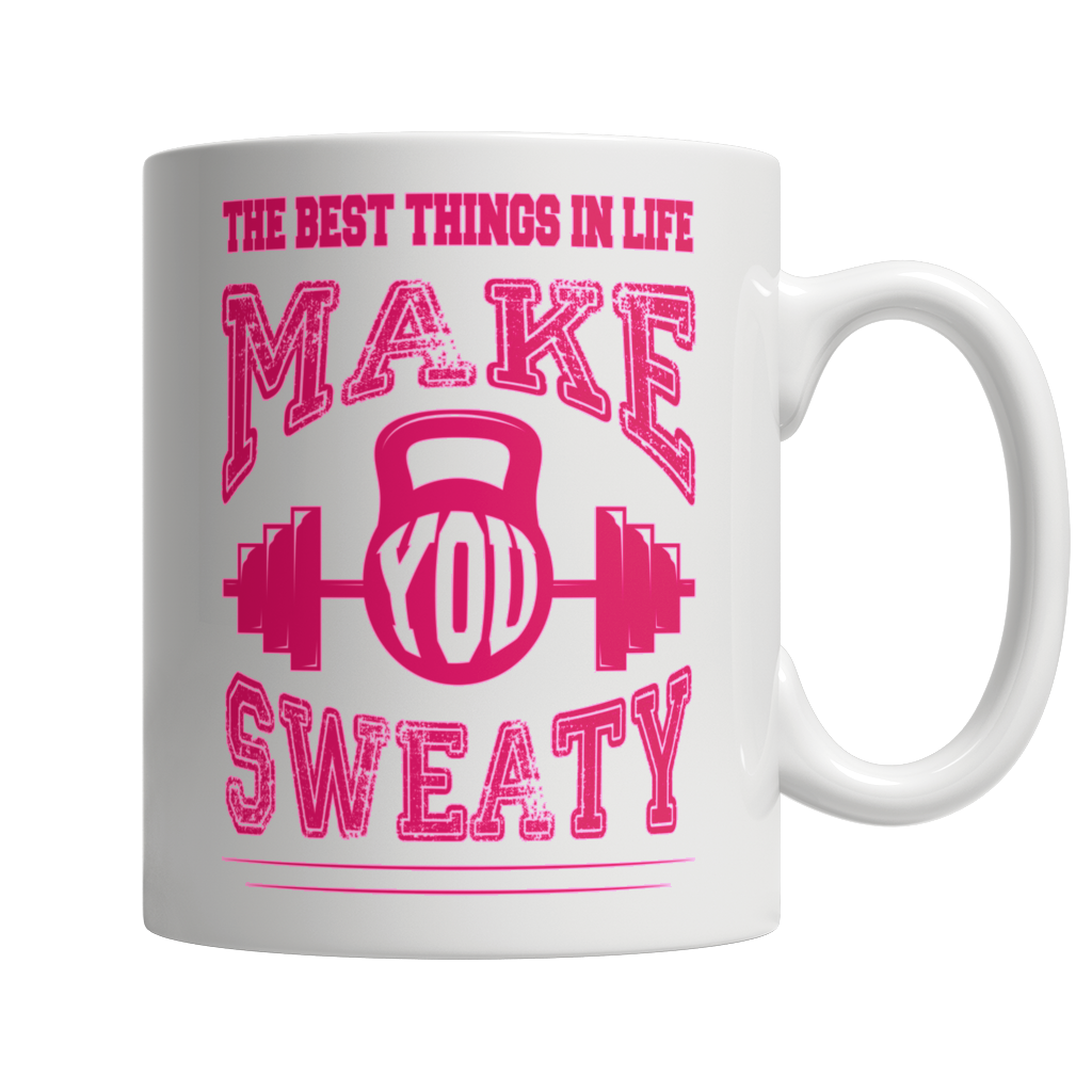 The Best Things In Life Make You Sweaty